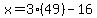 x=3(49)-16