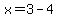 x=3-4