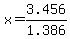 x=3.456%2F1.386+