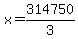 x=314750/3