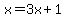 x=3x%2B1