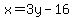 x=3y-16