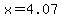 x=4.07