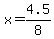 x=4.5%2F8