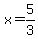 x=5/3