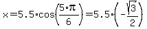 x=5.5%2Acos%285%2Api%2F6%29=5.5%2A%28-sqrt%283%29%2F2%29