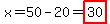 x=50-20=highlight%2830%29