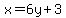 x=6y+3