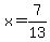 x=7%2F13