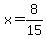 x=8%2F15