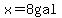 x=8gal