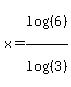 x=log%28%286%29%29%2Flog%28%283%29%29