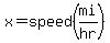 x=speed(mi/hr)