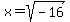 x=sqrt%28-16%29