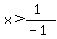 x%3E%281%29%2F%28-1%29