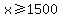 x%3E=1500