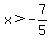 x%3E-7%2F5