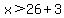 x%3E26%2B3
