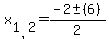 x%5B1%2C2%5D=%28-2+%2B-+%286+%29%29+%2F+2