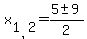 x%5B1%2C2%5D=%285+%2B-+9+%29+%2F+2