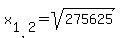x%5B1%2C2%5D+=+sqrt+%28275625%29%29