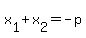 x%5B1%5D%2Bx%5B2%5D=-p