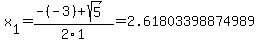 x%5B1%5D+=+%28-%28-3%29%2Bsqrt%28+5+%29%29%2F2%5C1+=+2.61803398874989