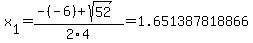 x%5B1%5D+=+%28-%28-6%29%2Bsqrt%28+52+%29%29%2F2%5C4+=+1.651387818866