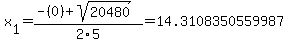 x%5B1%5D+=+%28-%280%29%2Bsqrt%28+20480+%29%29%2F2%5C5+=+14.3108350559987