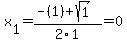 x[1] = (-(1)+sqrt( 1 ))/2\1 = 0