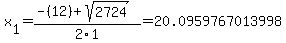 x%5B1%5D+=+%28-%2812%29%2Bsqrt%28+2724+%29%29%2F2%5C1+=+20.0959767013998