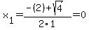 x%5B1%5D+=+%28-%282%29%2Bsqrt%28+4+%29%29%2F2%5C1+=+0