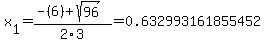 x%5B1%5D+=+%28-%286%29%2Bsqrt%28+96+%29%29%2F2%5C3+=+0.632993161855452