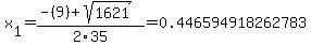 x%5B1%5D+=+%28-%289%29%2Bsqrt%28+1621+%29%29%2F2%5C35+=+0.446594918262783