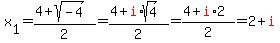 x%5B1%5D+=+%284+%2B+sqrt%28-4%29%29%2F2+=+%284+%2B+red%28i%29%2Asqrt%284%29%29%2F2+=+%284+%2B+red%28i%29%2A2%29%2F2+=+2+%2B+red%28i%29