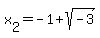 x%5B2%5D=-1%2Bsqrt%28-3%29