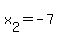 x[2]=-7