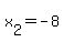 x[2]=-8