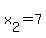 x[2]=7
