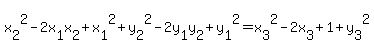x%5B2%5D%5E2-2x%5B1%5Dx%5B2%5D%2Bx%5B1%5D%5E2+%2B+y%5B2%5D%5E2-2y%5B1%5Dy%5B2%5D%2By%5B1%5D%5E2+=+x%5B3%5D%5E2-2x%5B3%5D%2B1+%2By%5B3%5D%5E2