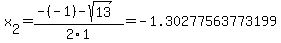 x[2] = (-(-1)-sqrt( 13 ))/2\1 = -1.30277563773199