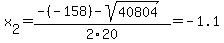 x%5B2%5D+=+%28-%28-158%29-sqrt%28+40804+%29%29%2F2%5C20+=+-1.1