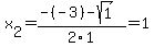 x%5B2%5D+=+%28-%28-3%29-sqrt%28+1+%29%29%2F2%5C1+=+1