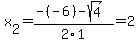 x%5B2%5D+=+%28-%28-6%29-sqrt%28+4+%29%29%2F2%5C1+=+2
