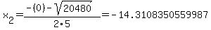 x%5B2%5D+=+%28-%280%29-sqrt%28+20480+%29%29%2F2%5C5+=+-14.3108350559987