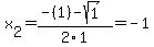 x[2] = (-(1)-sqrt( 1 ))/2\1 = -1