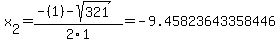 x%5B2%5D+=+%28-%281%29-sqrt%28+321+%29%29%2F2%5C1+=+-9.45823643358446