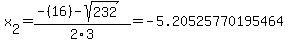 x%5B2%5D+=+%28-%2816%29-sqrt%28+232+%29%29%2F2%5C3+=+-5.20525770195464