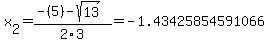 x%5B2%5D+=+%28-%285%29-sqrt%28+13+%29%29%2F2%5C3+=+-1.43425854591066