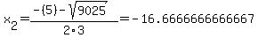 x%5B2%5D+=+%28-%285%29-sqrt%28+9025+%29%29%2F2%5C3+=+-16.6666666666667